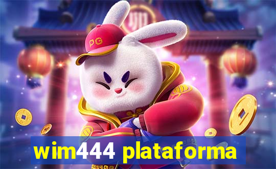 wim444 plataforma